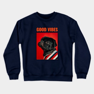 Good Vibes Pug Crewneck Sweatshirt